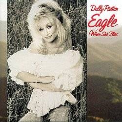Dolly Parton : Eagle When She Flies